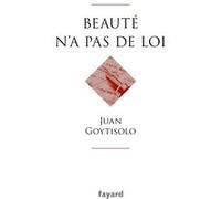Beauté n'a pas de loi Juan Goytisolo (Auteur)