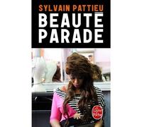 Beauté parade - Sylvain Pattieu - Lgf - Poche - Roman