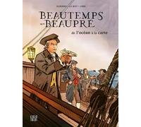 Beautemps-Beaupré - De L'océan à la carte: Le premier hydrographe