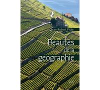 Beautés de la géographie - Jean-Robert Pitte - Puf - broché - Essai
