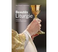 Beautés de la liturgie - Dwight Longenecker - Saint-Paul Eds - broché - Essai