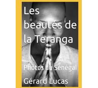 Beautés de la Teranga: Photos du Sénégal