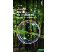 Pierre Zaoui – Beautés de l'éphémère: Apologie des bulles de savon – Points – Poche