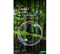 Pierre Zaoui – Beautés de l'éphémère: Apologie des bulles de savon – Points – Poche