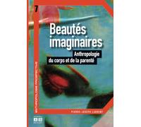 Beautés imaginaires: Anthropologie du corps et de la parenté