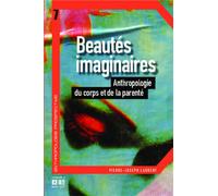 Beautés imaginaires Anthropologie du corps et de la parenté - Pierre-Joseph Laurent - Academia Eds - broché - Essai
