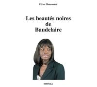 Beautés noires de Baudelaire (Les) - Elvire Maurouard - Karthala - broché - Essai
