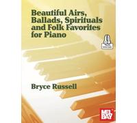 Beautiful Airs, Ballads, Spirituals and Folk Favorites for Piano