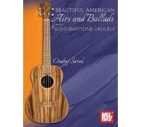 Beautiful American Airs And Ballads For Solo Baritone Ukulele