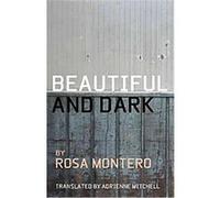 Beautiful and Dark Rosa Montero (Auteur)