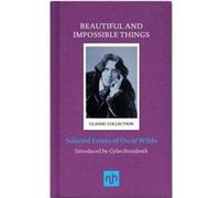 Beautiful and Impossible Things: Selected Essays of Oscar Wilde - [Livre en VO] Oscar Wilde, Gyles Brandreth (Auteur)