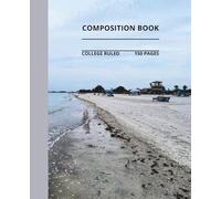 Beautiful Beach and Gulf Composition Notebook: Beach and Gulf composition book, 7.5x9.25, 150 college-ruled pages