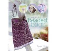 Beautiful Beaded Bags Dorothy Wood (Auteur)