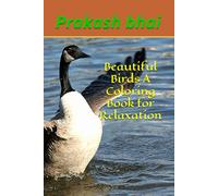Beautiful Birds A Coloring Book for Relaxation