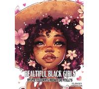 Beautiful Black Girls Anime Coloring Book: Beautiful Brown Lady Designs with Fashionable Hairstyles, Ideal for Creative Teens and Adults Who Love African American Culture