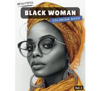 Beautiful Black Woman Coloring Book vol.1: 50 Lovely Portraits of Black Women and Girls. Fashion Black Woman Coloring Book For Adults