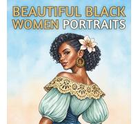 Beautiful Black Women Portraits: African American Coloring Book, Relaxing Diverse Sketches for Adults and Teens