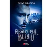 Beautiful Blood - Tamar Saborido - Plumes Du Web - broché - Roman