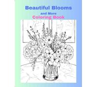 Beautiful Blooms and More Coloring Book