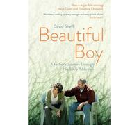 Beautiful Boy: A Father's Journey Through His Son's Addiction