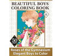 Beautiful Boys Coloring Book Vol.01: Anime Bishounen and Manga-Inspired Boarding School Aesthetics - 50 Pages of Roses, Pianos, Violins, and More
