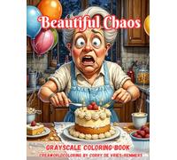 Beautiful Chaos: Life, Love, and Losing Control