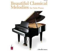 Beautiful Classical Melodies for Solo Piano