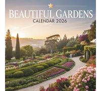 Beautiful Gardens Calendar 2026: 12 Months of Breathtaking Gardens & Floral