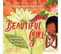 Beautiful Girl by Christiane Northrup Christiane Northrup (Auteur)