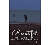 Beautiful In The Morning