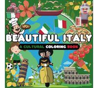 Beautiful Italy: A Fun and Relaxing Cultural Coloring Book for Kids Ages 4-10 Featuring Italian Landmarks, Traditions, Food, and Folktales