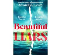 Beautiful Liars The breakthrough new twisty and deliciously dark thriller from bestselling crime writer - Amanda Cassidy - Penguin - ebook (ePub) - Livre
