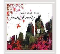 Beautiful Lies - Yeah, Finally