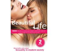 Beautiful Life: Sexuality in Modern Society