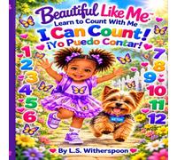 Beautiful Like Me: I Can Count! / ¡Yo Puedo Contar!: Learn to Count With Me