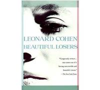 Beautiful Losers Leonard Cohen (Auteur)