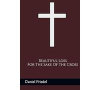 Beautiful Loss For The Sake Of The Cross
