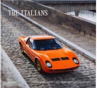 Beautiful machines â?? the Italians : The most iconic cars from italy and their era