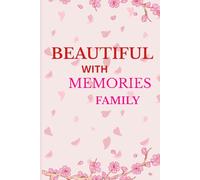 Beautiful memories with family: Sized at 6x9 inches with 120 pages, this notebook is perfect for recording your special experiences, heartfelt ... moments shared with your beloved family.