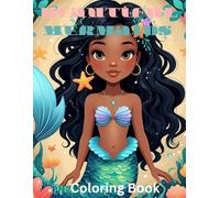 Beautiful Mermaids Coloring Books: Beautiful Illustrations for your child to enjoy.
