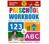 Beautiful Minds PreSchool WorkBook: 200+ Activities on phonics, shapes, letters, numbers, seasons, routines, tracing and much more....