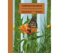Beautiful Monarch Butterfly Composition Notebook: Monarch butterfly composition book, 7.5x9.25, 150 college-ruled pages