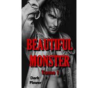Beautiful Monster - Tome 1: (Dark Romance)