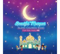 Beautiful Mosques Coloring Book for Kids Ages 4-8: Islamic Coloring Book for Muslim Kids | Ramadan Activity Book Featuring Mosque Designs and Simple Prayer Architecture for Children