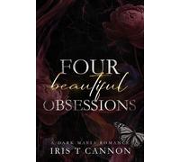 Beautiful Obsessions A Dark Mafia Romance - Iris T Cannon - Iris T Cannon - ebook (ePub) - Livre