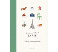 Beautiful Paris : carnet de moments parisiens