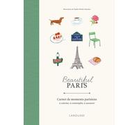 Beautiful Paris - Carnet De Moments Parisiens À Colorier, À Contempler, À Savourer