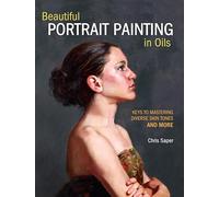Beautiful Portrait Painting in Oils: Keys to Mastering Diverse Skin Tones and More