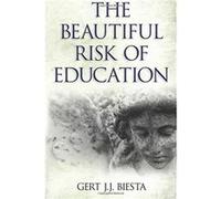 Beautiful Risk of Education by Gert J. J. Biesta Gert J. J. Biesta (Auteur)