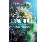 Beautiful Sacrifice Maddox Brothers Series Volume 3